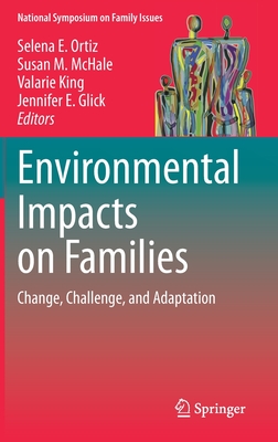 Environmental Impacts on Families: Change, Challenge, and Adaptation (2023)
