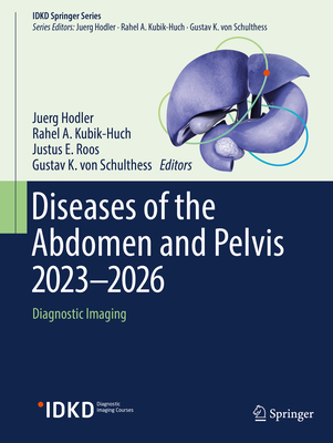 Diseases of the Abdomen and Pelvis 2023-2026: Diagnostic Imaging (IDKD Springer Series)