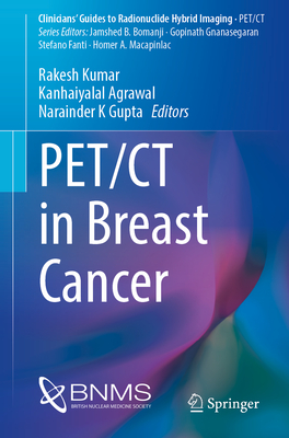 PET/CT in Breast Cancer (Clinicians Guides to Radionuclide Hybrid Imaging)