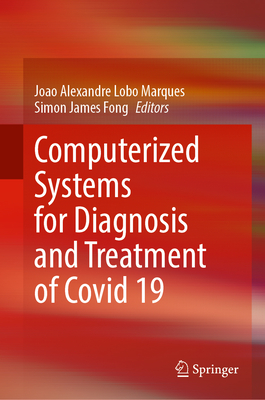Image for Computerized Systems for Diagnosis and Treatment of COVID-19 Computerized Systems for Diagnosis and Treatment of COVID-19