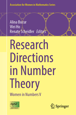 Research Directions in Number Theory: Women in Numbers V (Association for Women in Mathematics Series, 33)