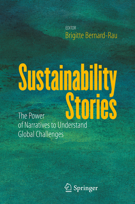 Sustainability Stories: The Power of Narratives to Understand Global Challenges