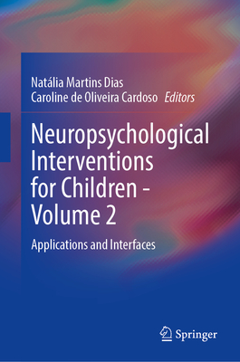 Image for Neuropsychological Interventions for Children - Volume 2: Applications and Interfaces Neuropsychological Interventions for Children - Volume 2: Applications and Interfaces