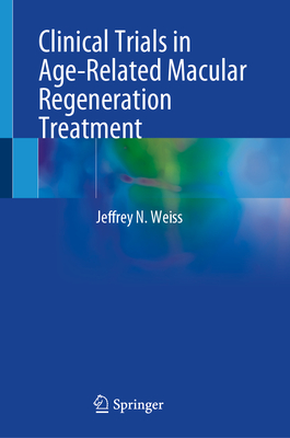 Image for Clinical Trials in Age-Related Macular Degeneration Treatment Clinical Trials in Age-Related Macular Degeneration Treatment
