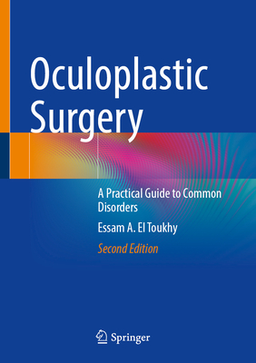 Oculoplastic Surgery: A Practical Guide to Common Disorders