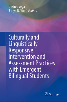 Culturally and Linguistically Responsive Intervention and Assessment Practices with Emergent Bilingual Students