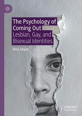 The Psychology of Coming Out: Lesbian, Gay, and Bisexual Identities