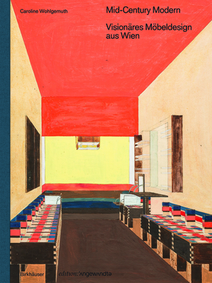 Mid-Century Modern Visionres Mbeldesign aus Wien (Edition Angewandte) (German Edition)