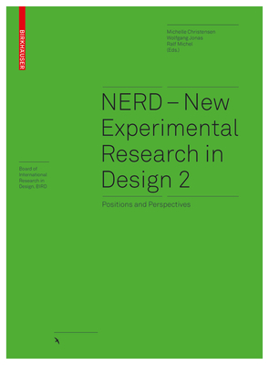 NERD - New Experimental Research in Design 2: Positions and Perspectives (Board of International Research in Design)