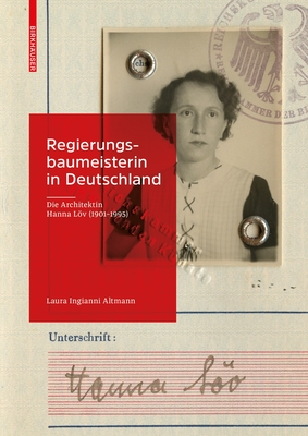 Regierungsbaumeisterin in Deutschland: Die Architektin Hanna Lv (1901-1995) (German Edition)