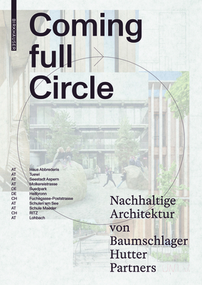 Coming Full Circle: Nachhaltige Architektur von Baumschlager Hutter Partners (German Edition)