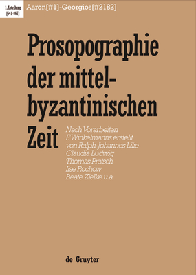 Aaron (#1) - Georgios (#2182) (Vol 1) (German Edition) [Hardcover] Lilie, Professor of Medieval History Ralph-Johannes; Ludwig, Claudia; Pratsch, Thomas; Zielke, Beate and Et Al