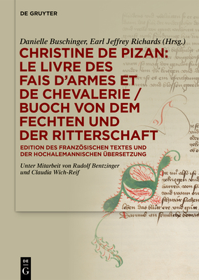 Christine de Pizan: Le livre des fais darmes et de chevalerie / Buoch von dem fechten und der ritterschaft: Edition des franzsischen Textes und der hochalemannischen bersetzung (German Edition)