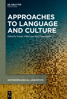 Approaches to Language and Culture (Anthropological Linguistics [AL], 1)