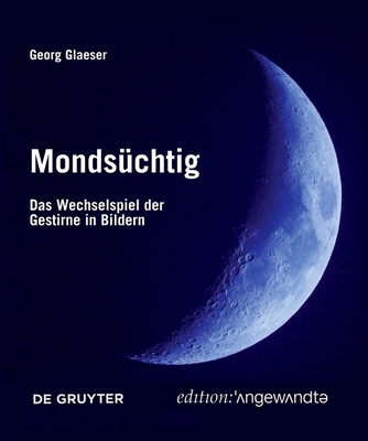 Mondschtig: Das Wechselspiel der Gestirne in Bildern (Edition Angewandte) (German Edition)