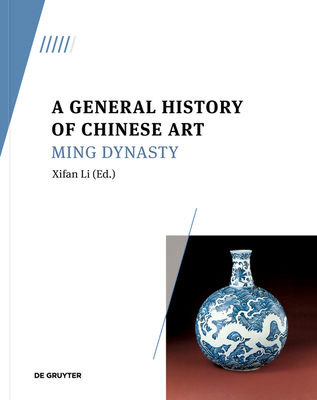 Image for A General History of Chinese Art: Ming Dynasty