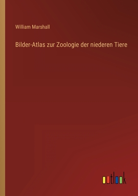 Bilder-Atlas zur Zoologie der niederen Tiere