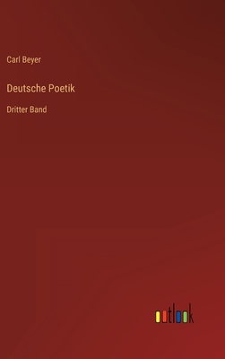 Deutsche Poetik: Dritter Band