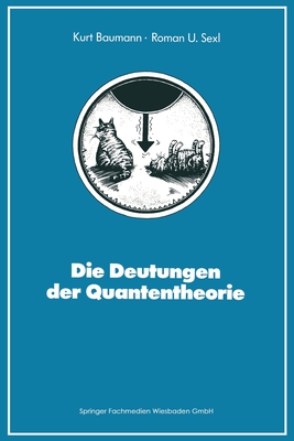 Die Deutungen der Quantentheorie (Facetten der Physik) (German Edition)