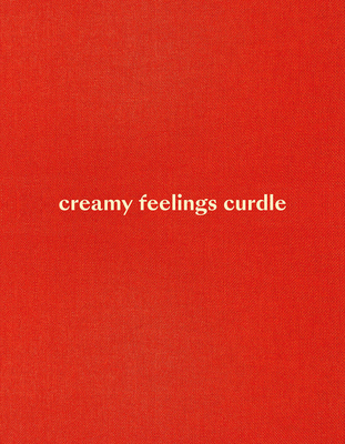 Image for Ellen Akimoto: Creamy Feelings Curdle Ellen Akimoto: Creamy Feelings Curdle