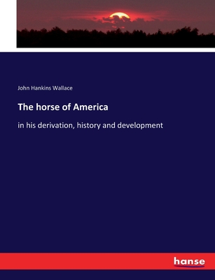 THE HORSE IN AMERICA