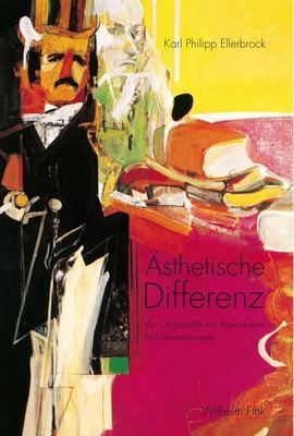 sthetische Differenz: Zur Originalitt von Baudelaires Poe-bersetzungen