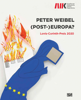 Peter Weibel: (Post-)Europa: Lovis Corinth Prize 2020