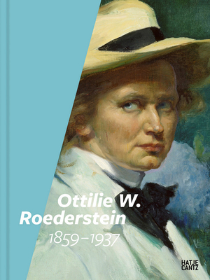Ottilie W. Roederstein: 18591937