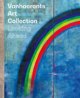 Vanhaerents Art Collection: Looking Ahead
