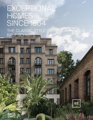 Exceptional Homes since 1864: The Classic Style of Ralf Schmitz, Volume 2 (English and German Edition)
