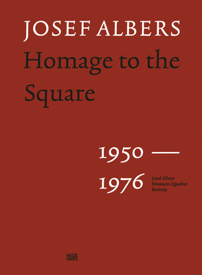 Josef Albers: Homage to the Square: 19501976