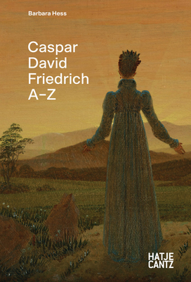 Caspar David Friedrich: AZ (A-Z)