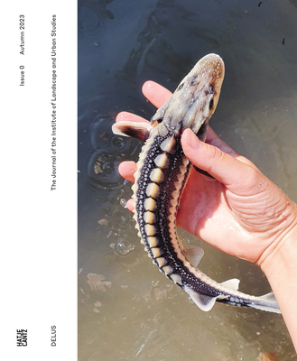 DELUS: The Journal of the Institute of Landscape and Urban Studies: Issue 0