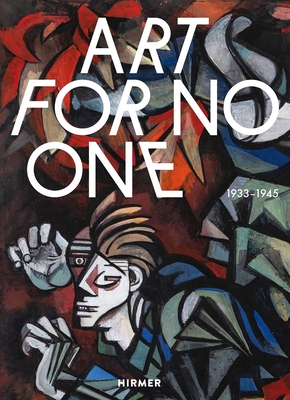 Art For No One: 19331945