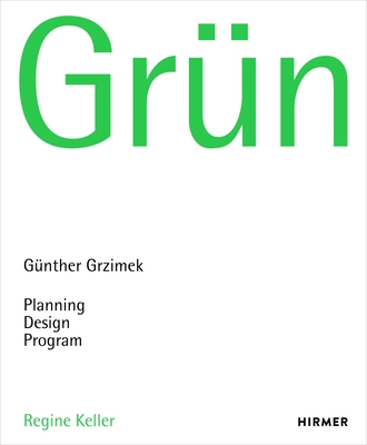 Grn: Gnther Grzimek: Planning, Design, Program