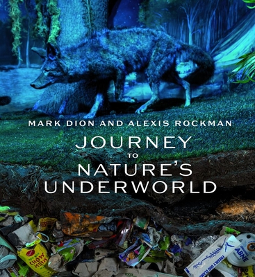 Mark Dion and Alexis Rockman: Journey to Natures Underworld