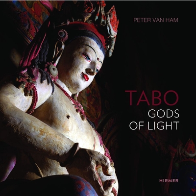 Image for Tabo: Gods of Light. The Indo-Tibetan MasterpieceRevisited Tabo: Gods of Light. The Indo-Tibetan MasterpieceRevisited