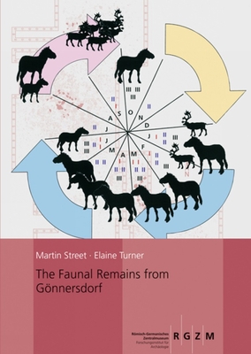 The Faunal Remains from Gnnersdorf (Romisch Germanisches Zentralmuseum / Monographien Des Romisc) [Hardcover] Street, Martin and Turner, Elaine