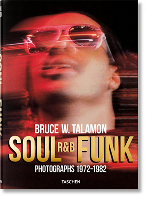 Image for Bruce W. Talamon. Soul. R&B. Funk. Photographs 1972?1982