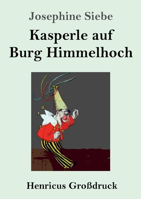 Kasperle auf Burg Himmelhoch (Grodruck)