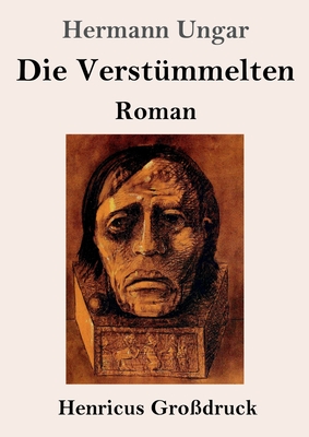 Die Verstmmelten (Grodruck): Roman