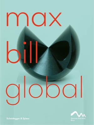 Max Bill Global: An Artist Building Bridges