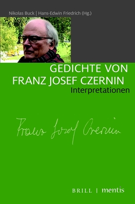 Gedichte Von Franz Josef Czernin: Interpretationen (German Edition)