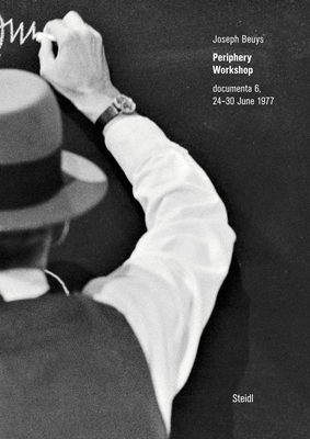 Joseph Beuys: Periphery Workshop: documenta 6, 2430 June 1977