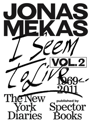 I Seem to Live: The New York Diaries, 19692011: Volume 2