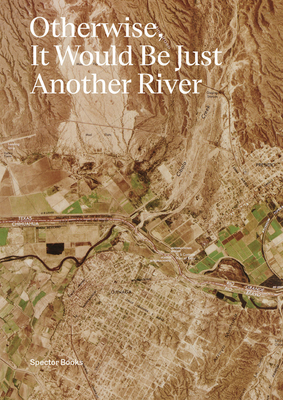 Otherwise, It Would Be Just Another River: Ten Years of Borderland Collectives Practice in Collaboration and Dialogue