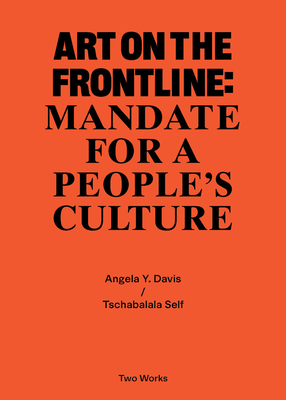 Art on the Frontline: Mandate for a Peoples Culture: Two Works Series Vol. 2 (Two Works, 2)