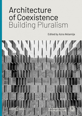 Image for Architecture of Coexistence: Building Pluralism Architecture of Coexistence: Building Pluralism
