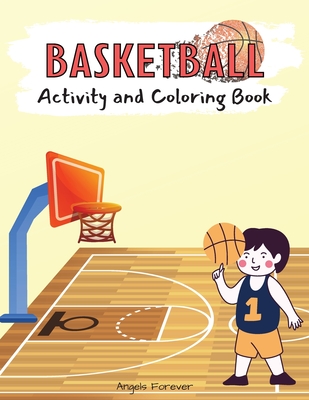Image for Basketball Activity and Coloring Book: Amazing Kids Activity Books, Activity Books for Kids - Over 120 Fun Activities Workbook, Page Large 8.5 x 11'