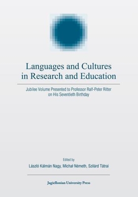 Languages and Cultures in Research and Education: Jubilee Volume Presented to Professor Ralf-Peter Ritter on His Seventieth Birthday